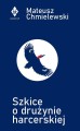 Mateusz-Chmielewski-SZKICE-O-DRUZYNIE-HARCERSKIEJ.jpeg