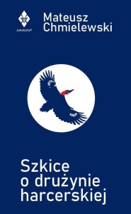 Szkice o drużynie harcerskiej 