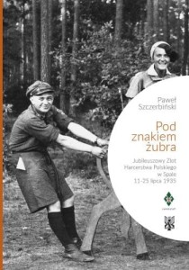 Po znakiem żubra Paweł Szczerbiński