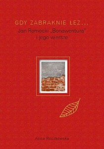 Gdy zabraknie łez Jan Romocki i jego wiersze