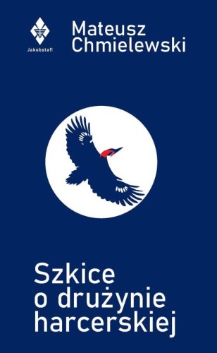 Mateusz-Chmielewski-SZKICE-O-DRUZYNIE-HARCERSKIEJ.jpeg