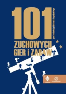 101 Zuchowych gier i zabaw